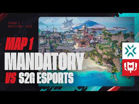 MANDATORY vs S2G ESPORTS - VCL EMEA Stage 1 - Partie 1