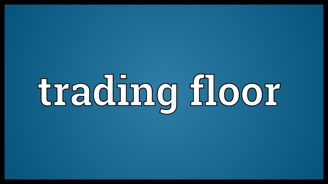 Trading floor Meaning YouTube