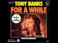 Video thumbnail of "Tony Banks - A Curious Feeling - For a While (Remix)"
