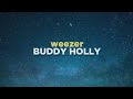 Weezer  buddy holly lyrics