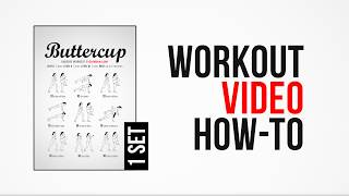 Buttercup Workout How-To One Set By