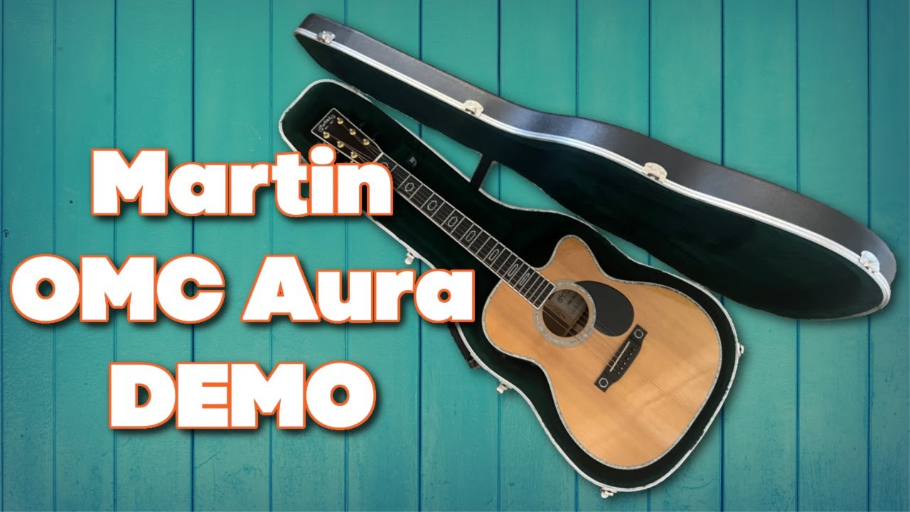 Martin OMC Aura 2008 Demo YouTube