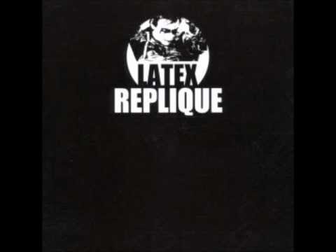 Latex - Replique 
