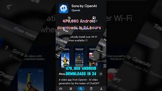 Sora Android Dominates: 470K Day-1 Downloads & #1 on Play (US) — Limited Launch Explained