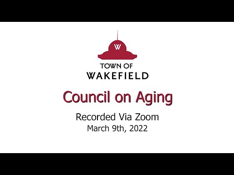 Wakefield Council on Aging Meeting - March 9, 2022