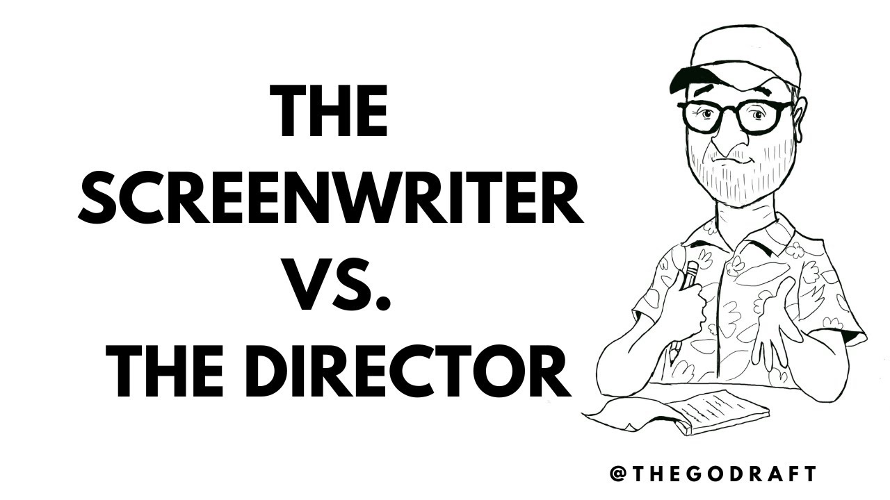 Episode 18: The Screenwriter vs.The Director - YouTube