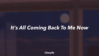 It’s All Coming Back To Me Now Lyrics - Céline Dion