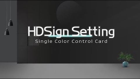 HDSign Basic Operations | Huidu Technology