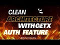 Finalizing Login Feature in Flutter Clean Architecture | GetX (Part 3