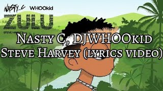 Nasty C, Djwhookid - Steve Harvey 