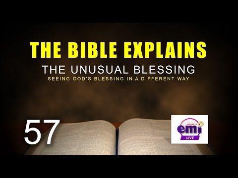 THE BIBLE EXPLAINS (Series 57)