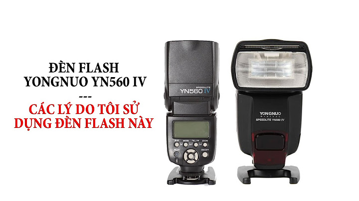 So sánh flash yn 560 iv và yn 565ex canon năm 2024