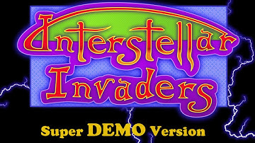 Interstellar Invaders Super DEMO Version Trailer