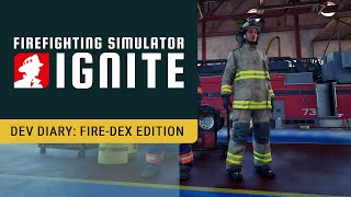 Firefighting Simulator: Ignite – Developer Diary: FIRE-DEX Edition