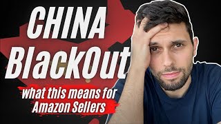 China Factory Blackout: What It Means For Amazon FBA Sellers