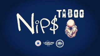 Taboo - Nip$ X Newtrix