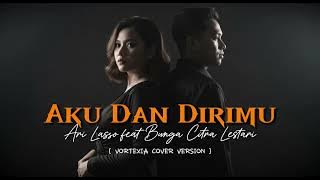 Aku Dan Dirimu – Ari Lasso feat Bunga Citra Lestari | Vortexia Rock Cover