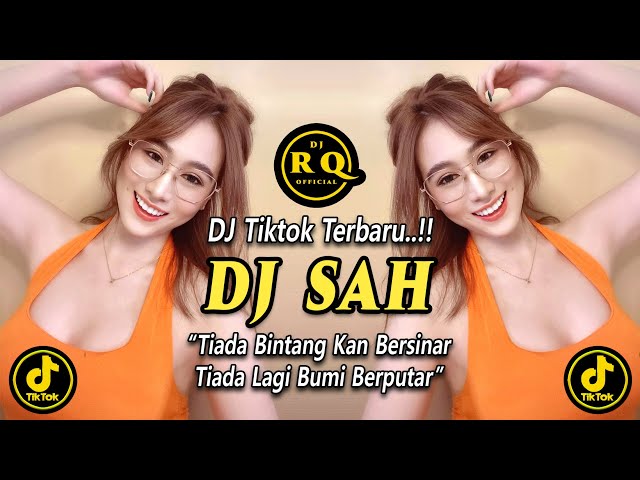 DJ SAH TIADA BINTANG KAN YANG BERSINAR FULL BASS class=