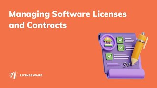 Managing Software Licenses and Contracts