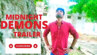 MIDNIGHT DEMONS  & HORROR  SHORT Film  TRAILER          KANDULAHARISHAKAR