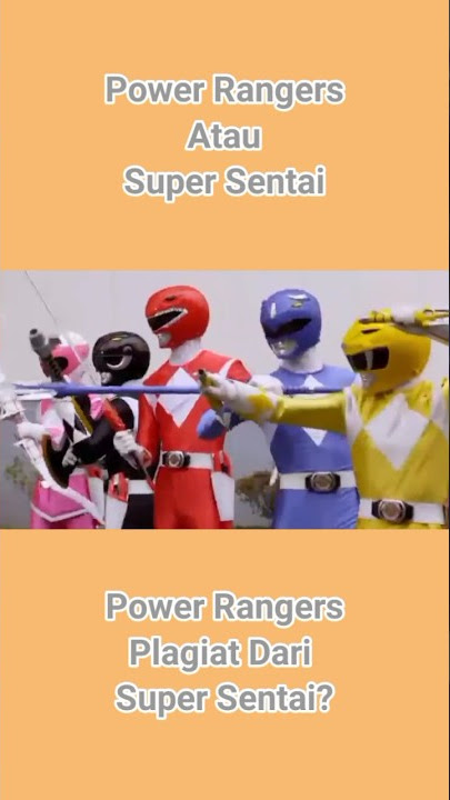 Dan Kata 'Power Rangers' Lebih Mudah Diucapkan.#powerrangers #supersentaiseries