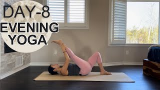 20 Mins 10-Day 🌙Evening Yoga Flow || Day-8 Stretch, Relax, Decompress, Happy, and Feel Good