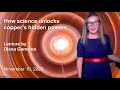 Public Lecture | Diana Gamzina "How Science Unlocks Copper's Hidden Powers"