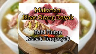 Masakan Khas Orang Dayak-Babi hutan masak tempoyak #cara masak Babi Hutan tempoyak ala orang dayak