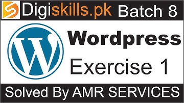 Digiskills: Wordpress Hands-On Exercise No. 1 Batch 8 2020 || Wordpress Exercise 1 Batch 8