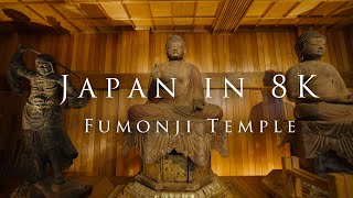 Japan in 8K- Fumonji Temple-