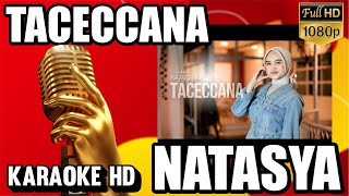 Download Lagu Taceccana KARAOKE - Natasya #NatasyaKaraoke #TaceccanaKaraoke MP3