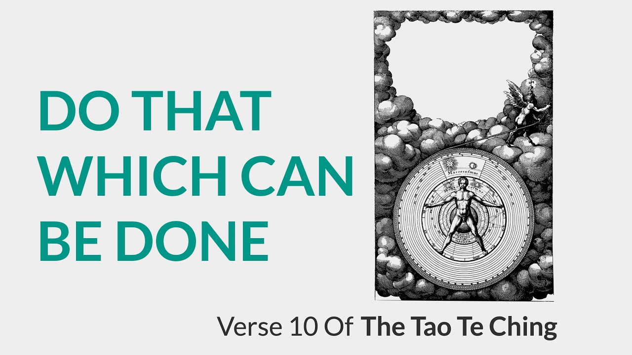 Release Yourself Of Your Desires | 10th Verse Of The Tao Te Ching