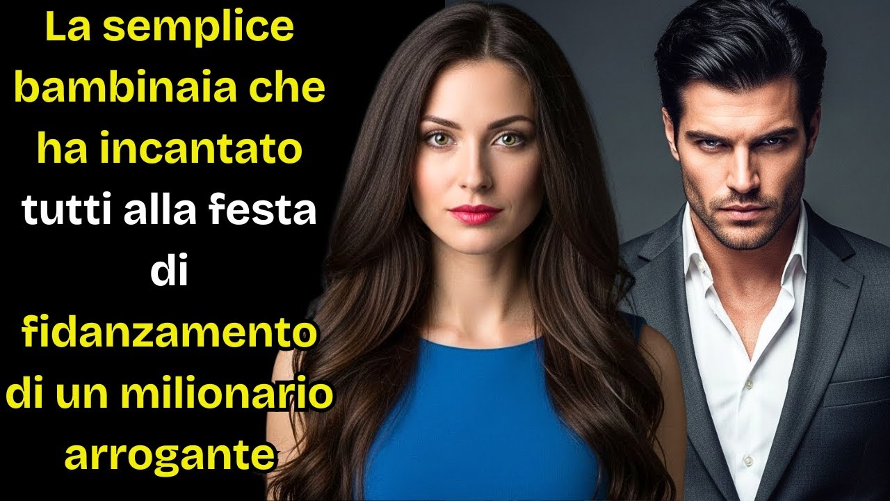 La semplice bambinaia che ha incantato tutti alla festa di fidanzamento di un milionario arrogante