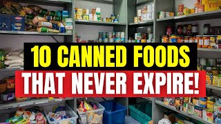 10 Canned Foods With Longest Shelf Life (MUST-HAVE)