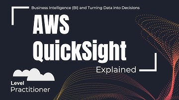 AWS QuickSight Explained | Business Intelligence (BI) and Turning Data into Decisions