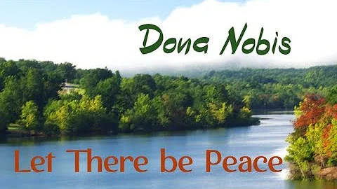 Dona Nobis / Let There Be Peace, Ellen Foncannon Stephenson and Rebecca Bird Haley