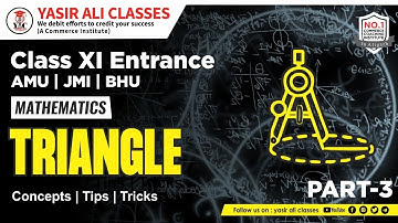 Part-3 Triangle and Area related to Circle | XI ENTRANCE | AMU | JMI | NAVODAYA | Yasir Ali Classes