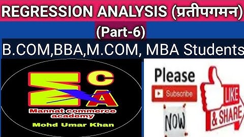 Regression Analysis (Part-6) For B.COM,BBA,M.COM.and MBA Students