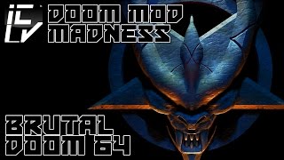 Brutal doom 64 - doom mod madness