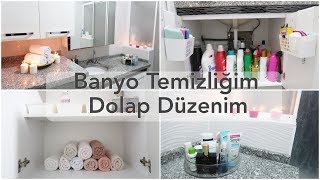 GENEL BANYO TEMİZLİĞİM// DOLAP DÜZENLEME :)