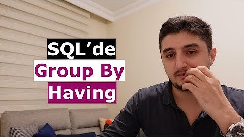 SQL Komutları:  Group by ve Having