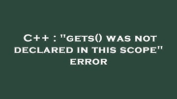 C++ : "gets() was not declared in this scope" error