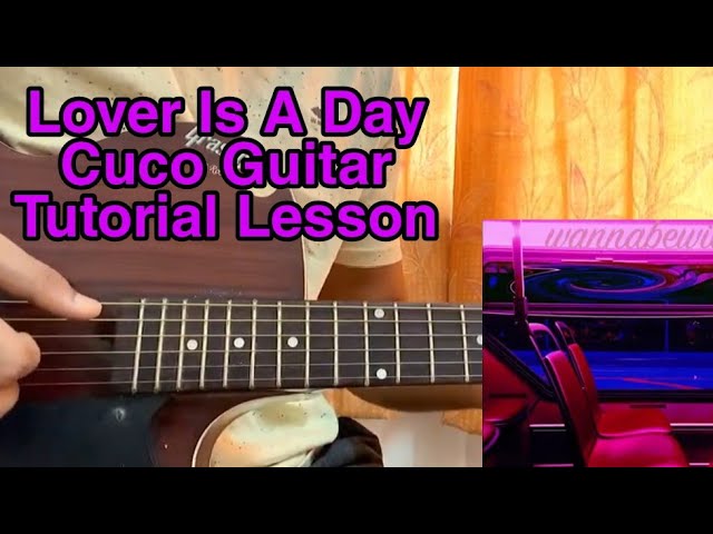 Lover is a day - Cuco | Guitar Tutorial | Lesson | Chords Strumming