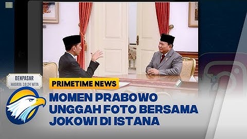 Prabowo Unggah Foto Bersama Jokowi di Istana