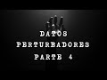 DATOS PERTURBADORES QUE NO TE DEJARÁN DORMIR ESTA NOCHE 😰| PARTE 4