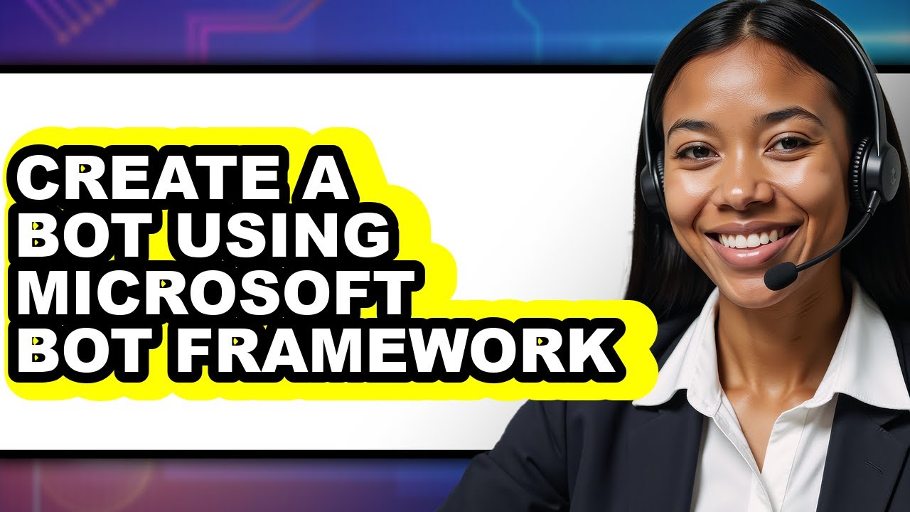 How to Create a Bot Using Microsoft Bot Framework (only Way) - YouTube