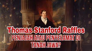 The History of Java: Kisah Raffles di Tanah jawa