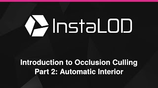 Removing Hidden Geometry with Occlusion Culling - Part 2: Automatic Interior