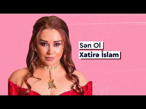 Xatirə İslam - Sən Ol (Ulduz Payımsan)