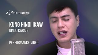 Dindo Caraig - Kung Hindi Ikaw [Performance Video]